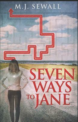 Seven Ways to Jane by M. J. Sewall