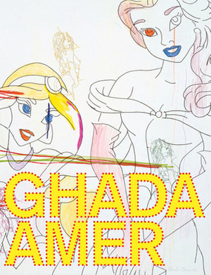 Ghada Amer by 