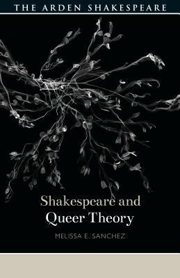 Shakespeare and Queer Theory by Melissa E. Sanchez, Evelyn Gajowski