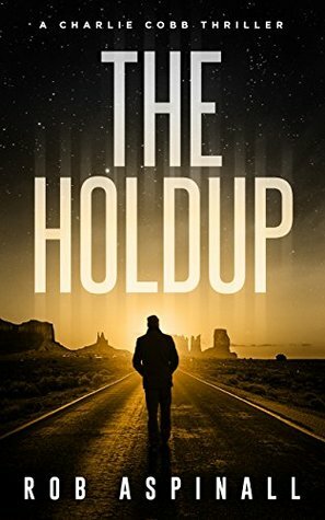 The Holdup by Rob Aspinall