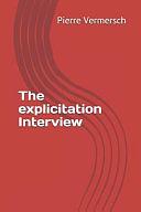 The Explicitation Interview by Pierre Vermersch