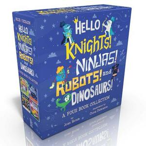 Hello Knights! Ninjas! Robots! and Dinosaurs!: Hello Knights!; Hello Ninjas!; Hello Robots!; Hello Dinosaurs! by Joan Holub