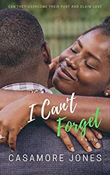I Can't Forget: The Andersons - Book One by Casamore Jones