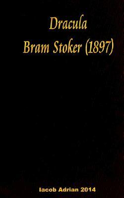 Dracula Bram Stoker - (1897) by Iacob Adrian