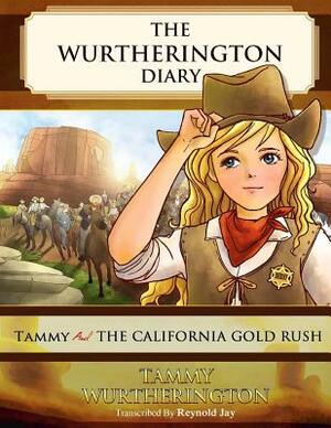 Tammy and the California Gold Rush by Reynold Jay