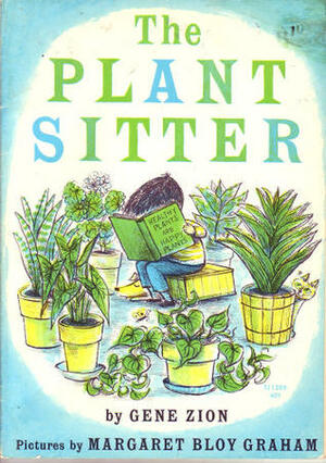 The Plant Sitter by Margaret Bloy Graham, Gene Zion