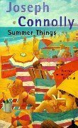 Summer Things by Joseph Connolly