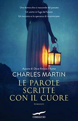 Le parole scritte con il cuore by Charles Martin