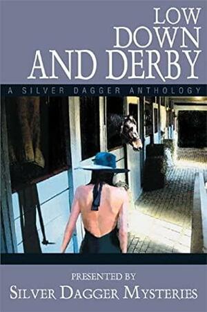 Low Down and Derby: by Sandra Cerow Leonard, Brenda Robertson Stewart, Abigail Jones