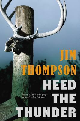 Heed the Thunder by Jim Thompson