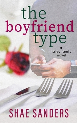 The Boyfriend Type by Shae Sanders