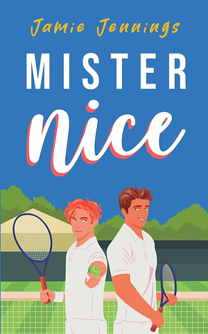 Mister Nice by Jamie Jennings