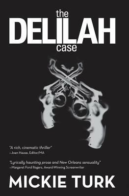 The Delilah Case by Mickie Turk