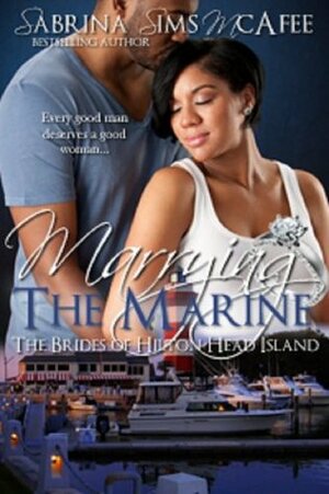 Marrying the Marine by Sabrina Sims McAfee