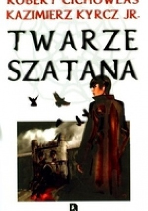 Twarze Szatana by Robert Cichowlas