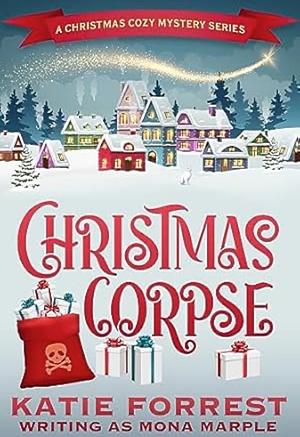 Christmas Corpse by Katie Forrest