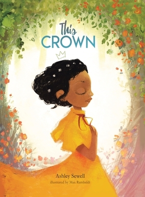 This Crown by Ashley Sewell