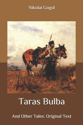 Taras Bulba: And Other Tales: Original Text by Nikolai Gogol