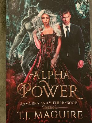 Alpha Power by T.J. Maguire