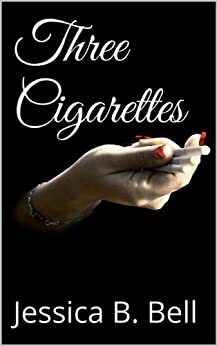 Three Cigarettes by Jessica B. Bell, Helena Hann-Basquiat