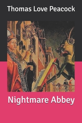 Nightmare Abbey by Thomas Love Peacock