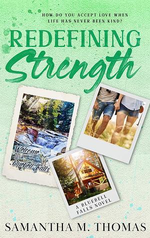 Redefining Strength by Samantha M. Thomas