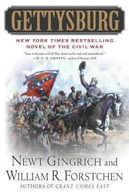 Gettysburg: A Novel of the Civil War by William R. Forstchen, Newt Gingrich