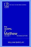 The Gospel of Matthew, Volume 1 by William Barclay