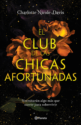 El Club de Las Chicas Afortunadas by Charlotte Nicole Davis
