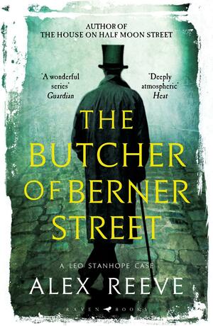 The Butcher of Berner Street by Alex Reeve