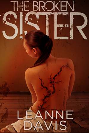 The Broken Sister by Leanne Davis