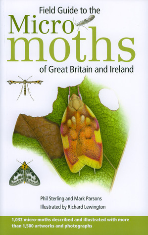 Field Guide to the Micro-Moths of Great Britain and Ireland by Phil Sterling