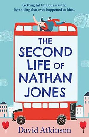 The Second Life of Nathan Jones by David Atkinson