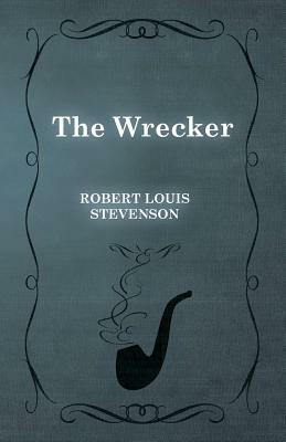 The Wrecker by Robert Louis Stevenson