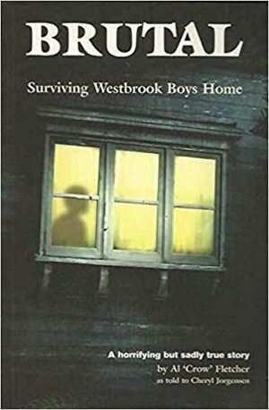 Brutal Saving Westbrook Boys Home by Al 'Crow' Fletcher