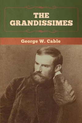 The Grandissimes by George W. Cable