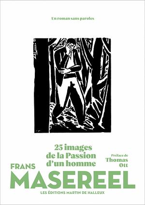 25 Images de la passion d'un Homme by Frans Masereel