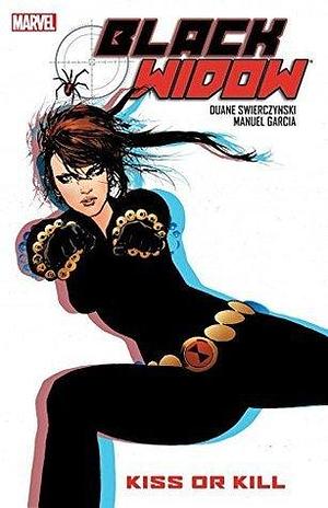 Black Widow, Vol. 2: Kiss or Kill by Manuel García, Travel Foreman, Duane Swierczynski