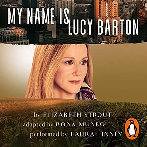 My Name is Lucy Barton by Rona Munro, Elizabeth Strout