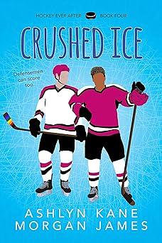 Crushed Ice by Morgan James, Ashlyn Kane