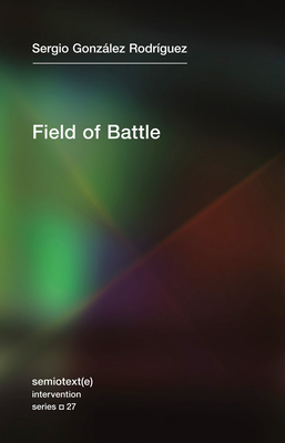 Field of Battle by Sergia Gonzalez Rodriguez, Sergio Gonzalez Rodriguez