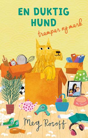 En duktig hund trampar ny mark by Meg Rosoff