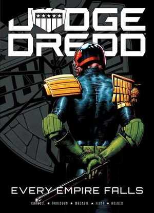 Judge Dredd: Every Empire Falls by P.J. Holden, Paul Davidson, Henry Flint, Michael Carroll, Colin MacNeil