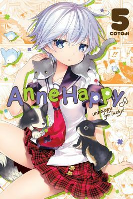 Anne Happy, Vol. 5: Unhappy Go Lucky! by Cotoji