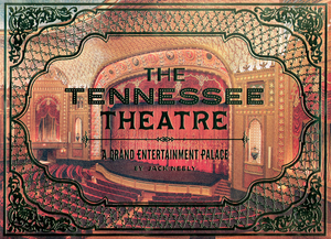 The Tennessee Theatre: A Grand Entertainment Palace by Jack Neely