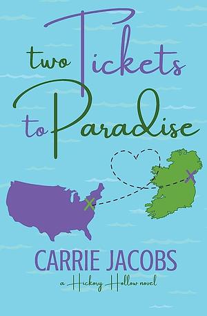 Two Tickets to Paradise by Carrie Jacobs