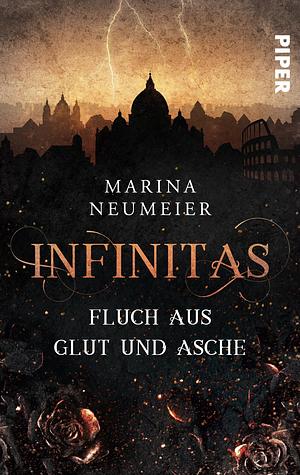 Infinitas Fluch aus Glut und Asche by Marina Neumeier