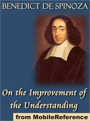 On the Improvement of the Understanding by Baruch Spinoza