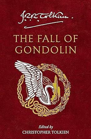 The Fall of Gondolin by J.R.R. Tolkien