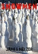 Snowmen by James Melzer